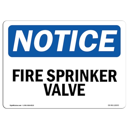 OSHA Notice Sign, Fire Sprinkler Valve, 24in X 18in Aluminum